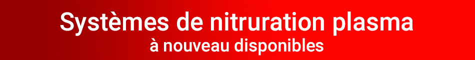 Systeme de nitruration plasma est disponible